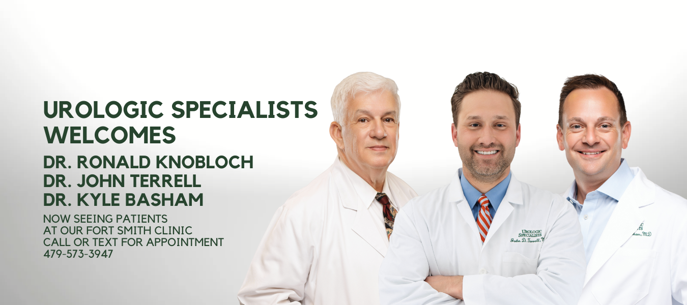 Urologic Specialists  welcomes Dr. Knobloch, Dr. Terrel and Dr. Basham